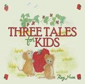 Three Tales for Kids