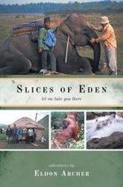 Slices of Eden