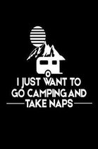 I Just Want To Go Camping And Take Naps