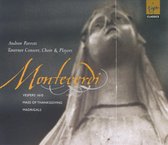 Claudio Monteverdi: Vespers 1610; Mass of Thanksgiving; Madrigals