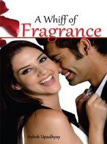A whiff of fragrance