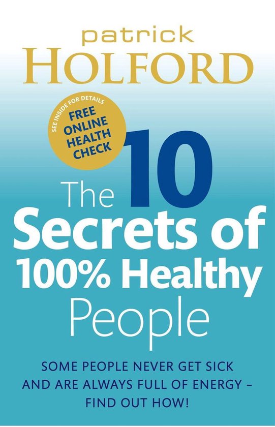 The 10 Secrets Of 100% Healthy People - cover