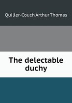 The delectable duchy