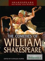Shakespeare: His Work and World - The Comedies of William Shakespeare