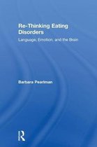 Re-Thinking Eating Disorders