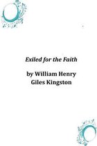 Exiled for the Faith