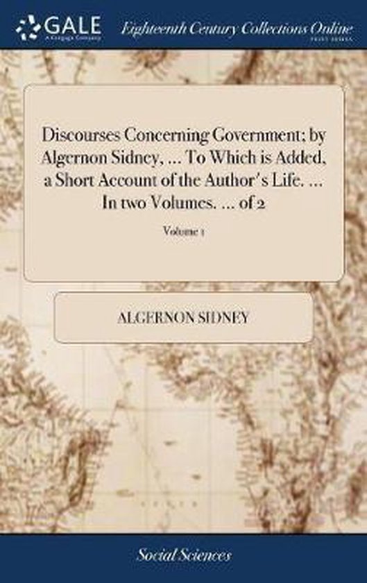 Foto: Discourses concerning government by algernon sidney to which is added a short account of the author s life in two volumes of 2 volume 1