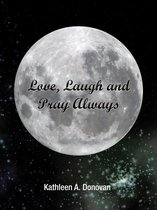 Love, Laugh and Pray Always