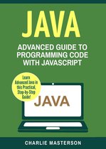Java Computer Programming 4 - Java: Advanced Guide to Programming Code with Java