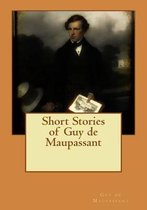 Short Stories of Guy de Maupassant