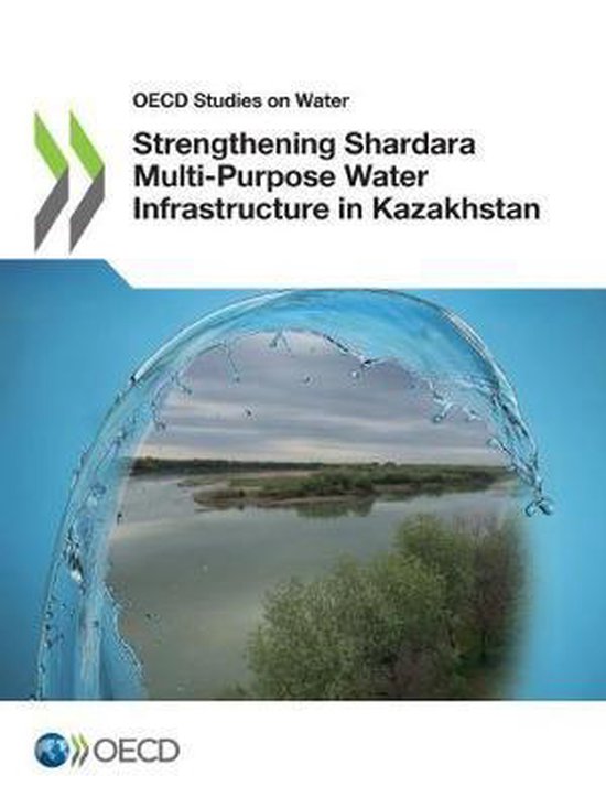 Strengthening Shardara multipurpose water infrastructure in Kazakhstan