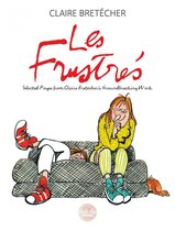 Les Frustrés - Les Frustrés - Selected Pages from Claire Bretécher's groundbreaking work