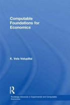 Routledge Advances in Experimental and Computable Economics- Computable Foundations for Economics