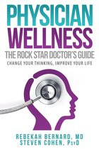 Physician Wellness: The Rock Star Doctor's Guide