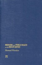 Medicine and Public Health at the End of Empire
