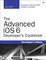 Advanced Ios 6 Developer'S Cookbook