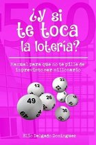 ¿Y si te toca la lotería?