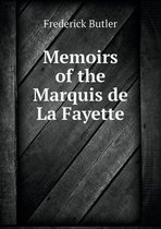 Memoirs of the Marquis de La Fayette