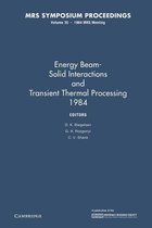 MRS Proceedings Energy Beam-Solid Interactions and Transient Thermal Processing 1984