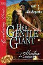Her Gentle Giant Part 1: No Regrets