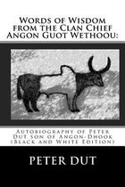 Words of Wisdom from the Clan Chief Angon Guot Wethoou