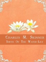 Birth Of The Water-Lily