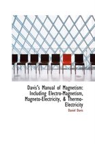 Davis's Manual of Magnetism