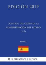 Control del Gasto de la Administraci n del Estado (1/2) (Espa a) (Edici n 2019)
