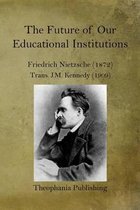 The Future of our Educational Institutions