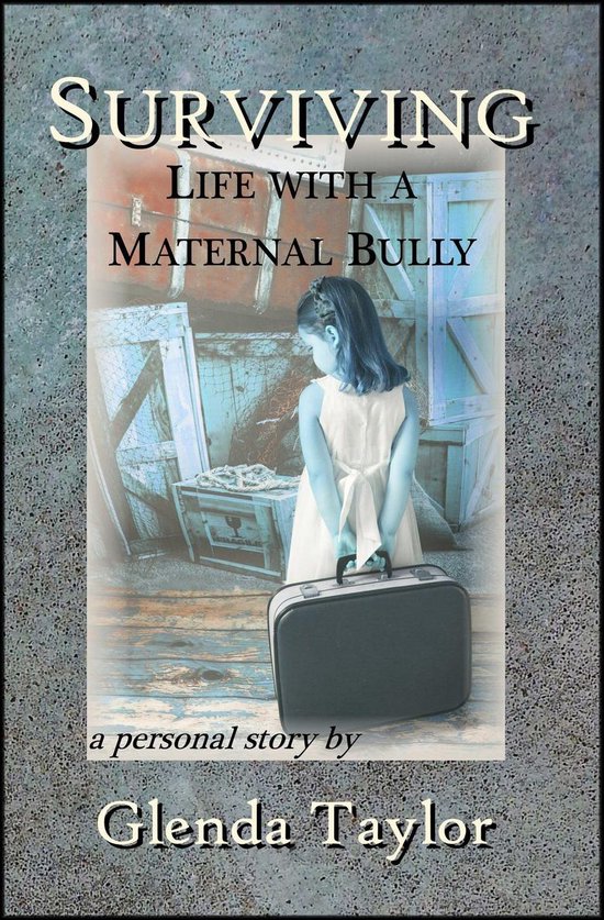 Surviving: Life with a Maternal Bully - cover