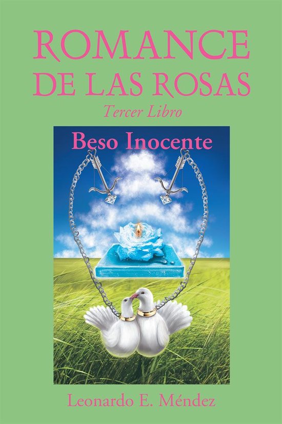 Romance De Las Rosas Ebook Leonardo E Méndez 9781463379841 Boeken 1460