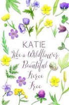 Katie Like a Wildflower Beautiful Fierce Free