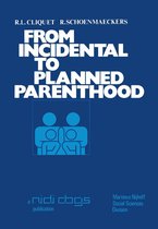 Publications of the Netherlands Interuniversity Demographic Institute (NIDI) and the Population and Family Study Centre (CBGS) 2 - From incidental to planned parenthood