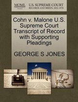 Cohn V. Malone U.S. Supreme Court Transcript of Record with Supporting Pleadings