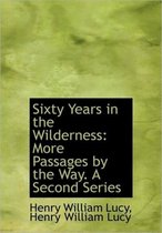 Sixty Years in the Wilderness