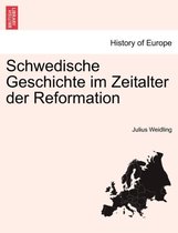 Schwedische Geschichte Im Zeitalter Der Reformation