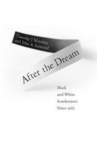Civil Rights and the Struggle for Black Equality in the Twentieth Century- After the Dream