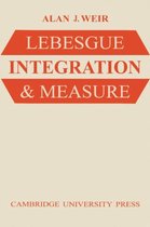 Lebesgue Integration and Measure