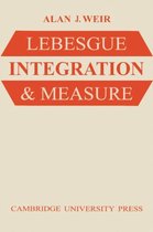 Lebesgue Integration and Measure