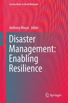 Lecture Notes in Social Networks - Disaster Management: Enabling Resilience