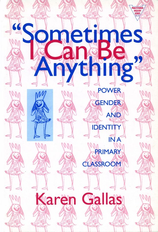 Practitioner Inquiry Series - Sometimes I Can Be Anything - cover