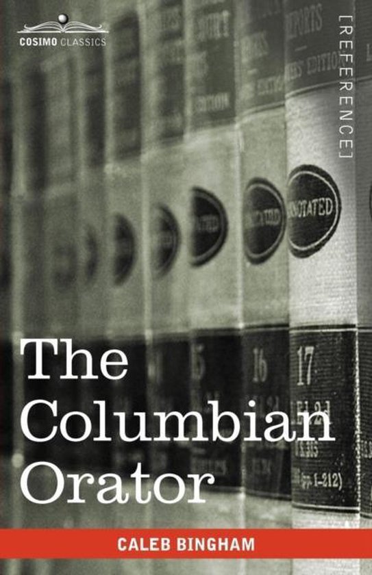 The Columbian Orator 9781605202952 Caleb Bingham Boeken