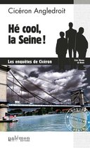 Enquêtes de Cicéron 6 - Hé cool, la Seine !