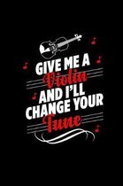 Give Me a Violin and I'll Change Your Tune