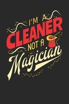 I'm A Cleaner Not A Magician