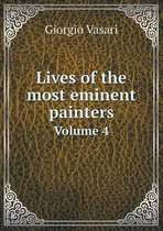 Lives of the Most Eminent Painters Volume 4