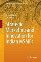 India Studies in Business and Economics- Strategic Marketing and Innovation for Indian MSMEs