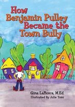 How Benjamin Pulley Became the Town Bully