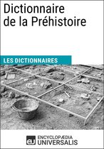 Dictionnaire de la Préhistoire