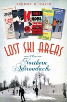 Lost - Lost Ski Areas of the Northern Adirondacks